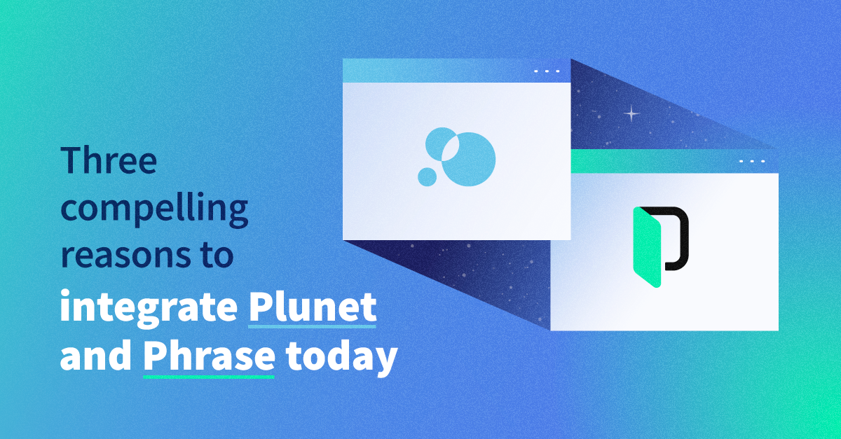 Plunet’s latest integration features with Phrase